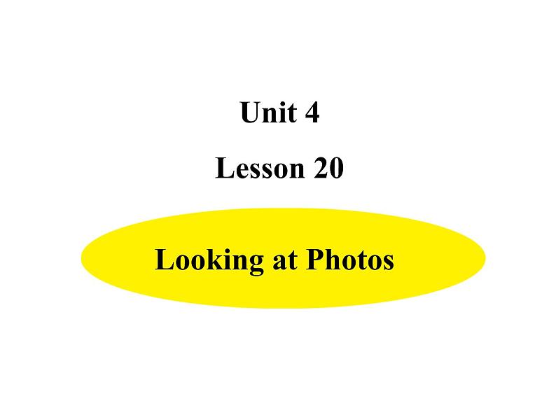 六年级下册英语课件-Unit4-Lesson 20 Looking at Photos  冀教版（三起）(共12张PPT)01