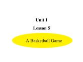 六年級(jí)下冊(cè)英語(yǔ)課件-Unit 1-Lesson 5 A Basketball Game 冀教版（三起）(共11張PPT)