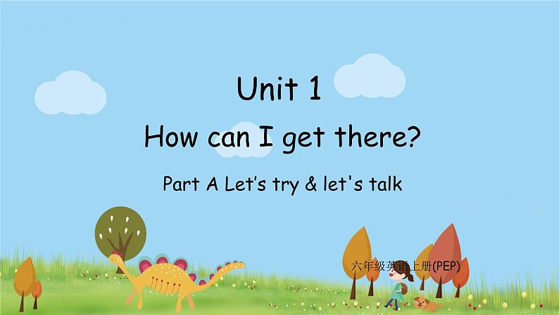 人教版六年级英语上册 Unit 1 第2课时 A Let's try & Let's talk PPT课件+教案01