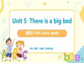 Unit5《there is a big bed》第三课时PA Let’s spell教学课件+教案+素材l