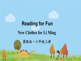 冀教6年級英語上冊 Reading for Fun New Clothes for Li Ming PPT课件