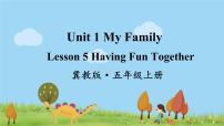 冀教版 (三年级起点)五年级上册Lesson 5 Having Fun Together教学演示ppt课件