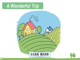 冀教5年級(jí)英語(yǔ)上冊(cè) Reading for Fun  A Wonderful Trip PPT課件