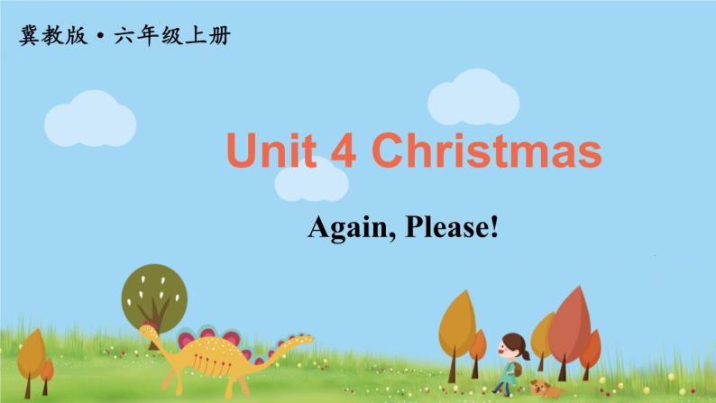 冀教6年級英語上冊 Unit 4  Again, Please! PPT课件01