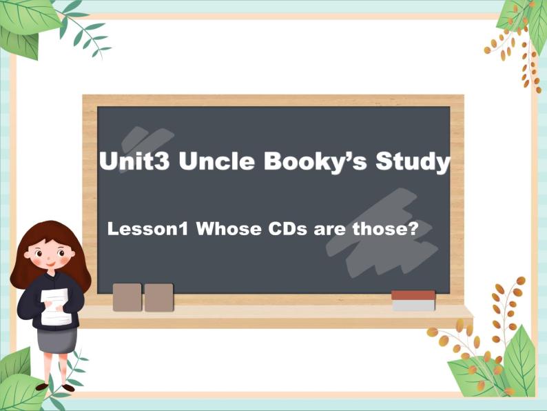 北师大三起四上英语 Unit 3Lesson1_Whose_CDs_are_those？教学课件01