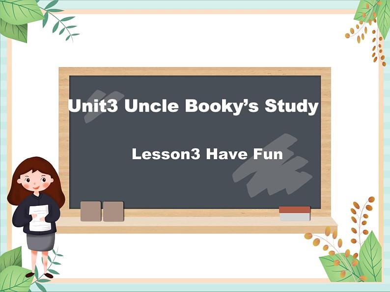 北师大三起四上英语 Unit 3Lesson3_Have_Fun教学课件01