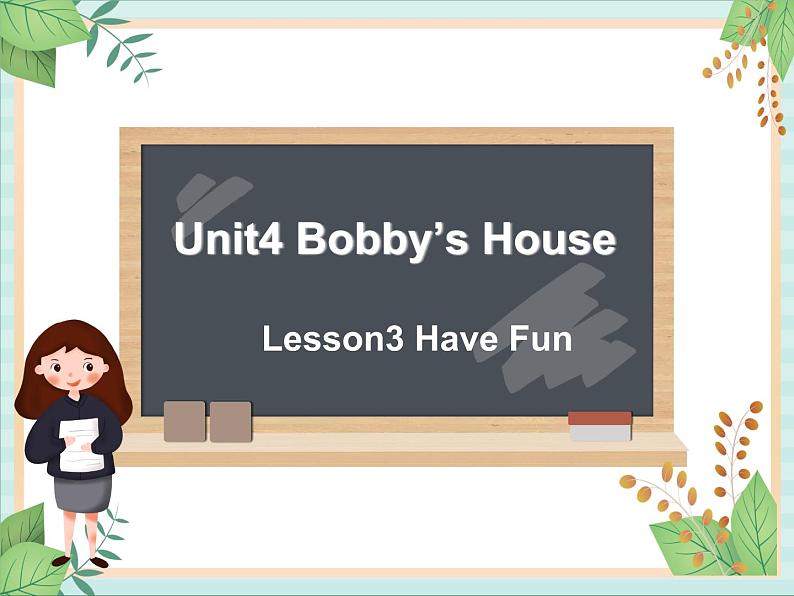 北师大三起四上英语 Unit 4 Lesson3_Have_Fun教学课件01