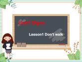 北师大三起四上英语 Unit 1Lesson1_Don’t_walk教学课件