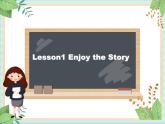 北师大三起六上英语Unit 1 Lesson1_Enjoy_the_Story教学课件