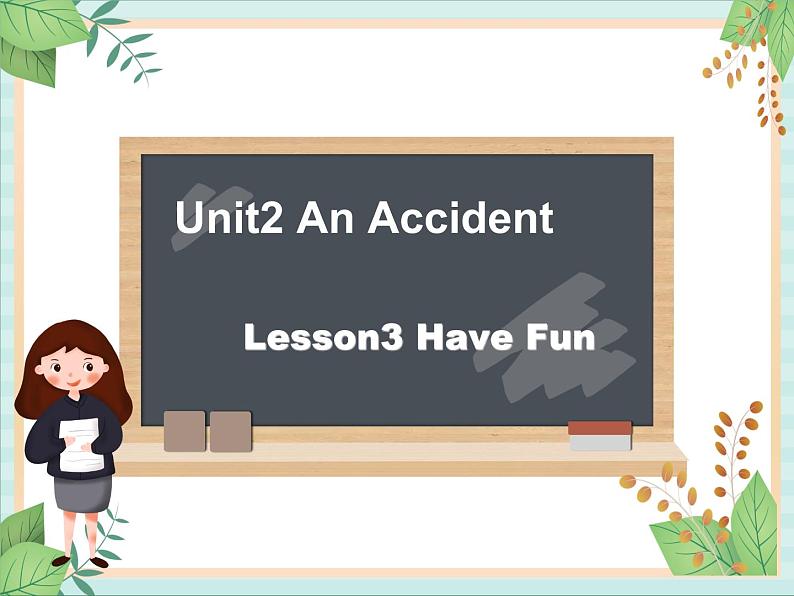 北师大三起六上英语 Unit 2Lesson3_Have_Fun教学课件01