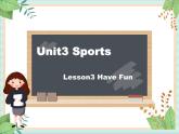 北师大三起六上英语 Unit 3Lesson3_Have_Fun教学课件