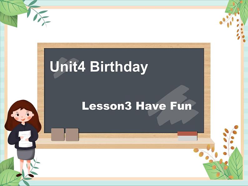 北师大三起六上英语 Unit 4Lesson3_Have_Fun教学课件01