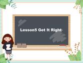 北师大三起五上英语 Unit 1 Lesson5_Get_It_Right教学课件