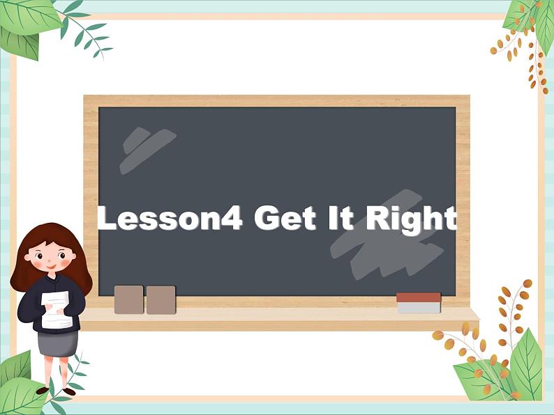 北师大三起三上英语 Unit 1Lesson4_Get_It_Right教学课件01