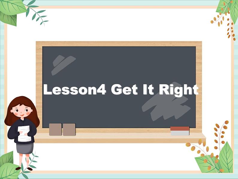 北师大三起三上英语 Unit 2Lesson4_Get_It_Right教学课件01