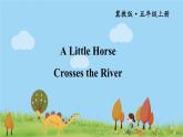 冀教5年級英語上冊 Reading for Fun  A Little Horse Crosses the River PPT课件