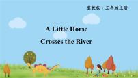 冀教5年級英語上冊 Reading for Fun  A Little Horse Crosses the River PPT课件