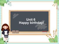 2021学年Unit 6 Happy Birthday教学课件ppt