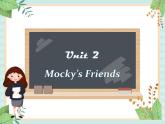 北师大一起英语2上Unit 2 Mocky's friends 课件