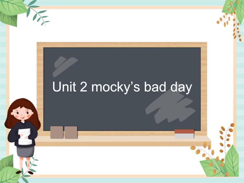 北师大一起英语5上《Unit 2 Mocky's bad day》课件01