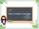 北师大一起英语5上《Unit 2 Mocky's bad day》课件