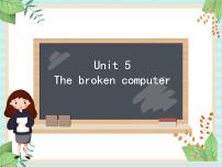 北师大版 (一年级起点)六年级上册unit 5 The broken computer授课ppt课件