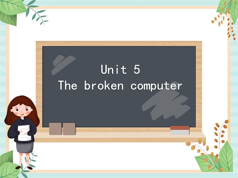 北师大一起英语6上Unit 5 The broken computer 课件01