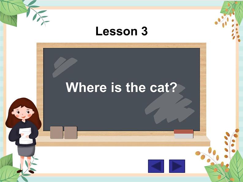 Lesson 3 Where is the cat 课件第1页