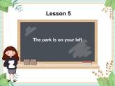 接力版英语四年级上册 Lesson 5  The park is on your left 课件