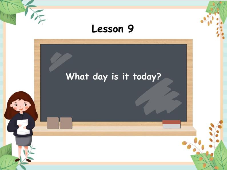 接力版英语四年级上册 Lesson 9 What day is it today  课件01