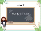 接力版英语四年级上册 Lesson 9 What day is it today  课件