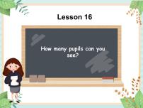 小学接力版Lesson 16 How many pupils can you see?备课课件ppt