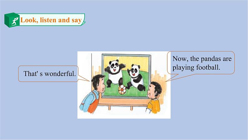 接力版英语五年级上册Lesson 8 The pandas are playing football! 第 1 课时课件+素材06