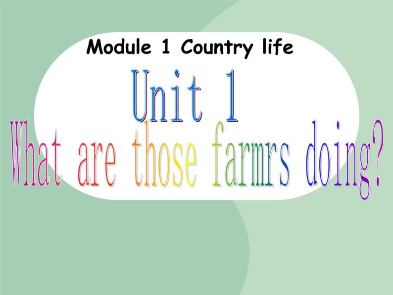 【广州版】六年级英语上册 Unit 1 What are those farmers doing2课件01