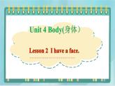 鲁科版五四制3上英语Unit 4 Body Lesson 2 I have a face（课件）