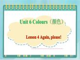 鲁科版五四制3上英语Unit 6 Colours Lesson 4 Again, please(课件）