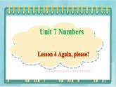 鲁科版五四制3上英语Unit 7 Numbers Lesson 4 Again, please(课件）