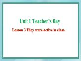 鲁科版五四制5上英语Unit 1 Teacher’s Day Lesson 3 They were active in class(课件）