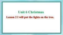 小学英语鲁科版 (五四制)五年级上册Unit 6 ChristmasLesson 2 I will put the lights on the tree.图文ppt课件
