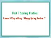 鲁科版五四制5上英语Unit 7 Spring Festival Lesson 3 They will say “ Happy Spring Festival !”(课件）