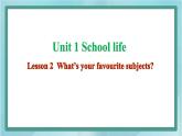 鲁科版五四制4上英语Unit 1 School life Lesson 2  What’s your favourite subjects(课件）