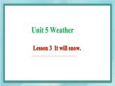 鲁科版五四制4上英语Unit 5 Weather Lesson 3 It will snow（课件）