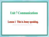 鲁科版五四制4上英语Unit 7 Communications Lesson 1  This is Jenny speaking(课件)