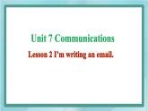鲁科版五四制4上英语Unit 7 Communications Lesson 2 I’m writing an email(课件)