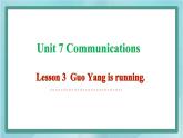 鲁科版五四制4上英语Unit 7 Communications Lesson 3  Guo Yang is running(课件)