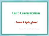 鲁科版五四制4上英语Unit 7 Communications Lesson 4 Again, please(课件)