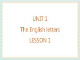 清华大学版小学英语 二年级上册Unit 1 The English letters Lesson 1 课件（11张PPT）