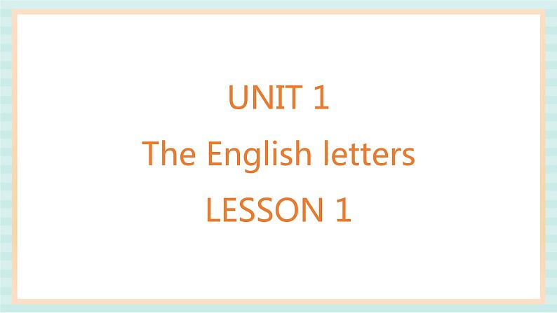 清华大学版小学英语 二年级上册Unit 1 The English letters Lesson 1 课件（11张PPT）01