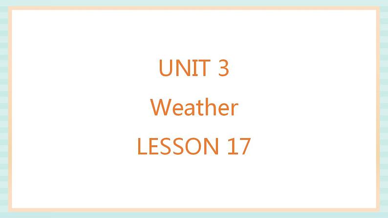 清华大学版小学英语 二年级上册Unit 3 Weather Lesson 17 课件（10张PPT）01