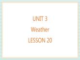 清华大学版小学英语 二年级上册Unit 3 Weather Lesson 20 课件（11张PPT）